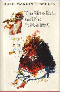 The Glass Man and the Golden Bird: Hungarian Folk and Fairy Tales