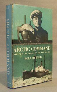 Imagen del vendedor de Artic Command: The Story of Smelle of the Nascopie a la venta por Books & Bidders Antiquarian Booksellers