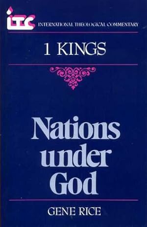 Image du vendeur pour Nations Under God : a commentary on the Book of 1 Kings (International Theological Commentary) mis en vente par Pendleburys - the bookshop in the hills