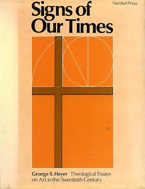 Signs of Our Times, theological essays on art in the twentieth century