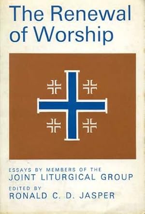 Immagine del venditore per THE RENEWAL OF WORSHIP essays by members of the Joint Liturgical Group venduto da Pendleburys - the bookshop in the hills