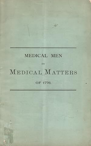 Medical Men and Medical Matters of 1776