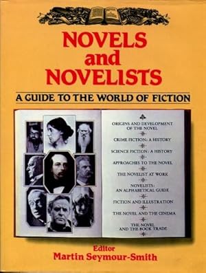 Novels and Novelists : A Guide to the World of Fiction