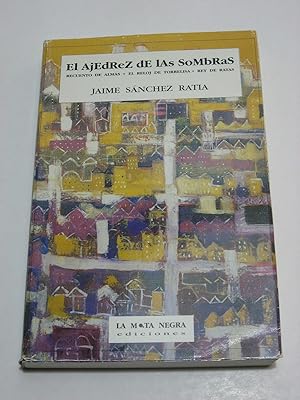 Imagen del vendedor de EL AJEDREZ DE LAS SOMBRAS. RECUENTO DE ALMAS - EL RELOJ DE TORRELISA - REY DE RATAS a la venta por ALEJANDRIA SEVILLA