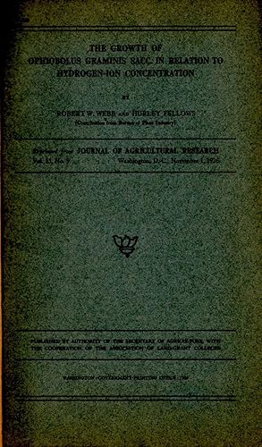 Imagen del vendedor de The Growth of Ophiobolus Graminis Sacc. in Relation to Hydrogen-Ion Concentration a la venta por Book Booth