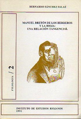 Imagen del vendedor de MANUEL BRETN DE LOS HERREROS Y LA RIOJA: UNA RELACIN TANGENCIAL. a la venta por angeles sancha libros