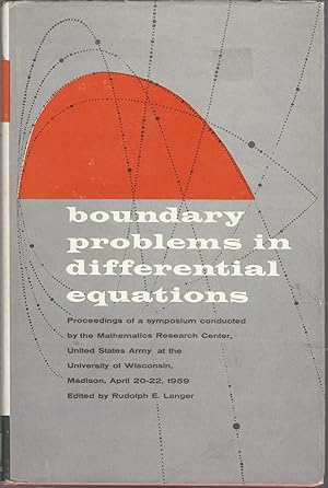 Seller image for Boundary Problems in Differential Equations, Proceedings of a Symposium Conducted by the Mathematics Research Center, University of Wisconsin, Madison, April 20-22, 1959 for sale by Dorley House Books, Inc.