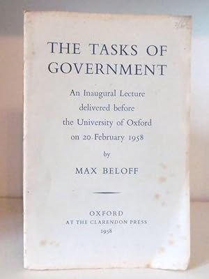 The Tasks of Government -an Inaugural Lecture delivered at the University of Oxford, 20 February ...