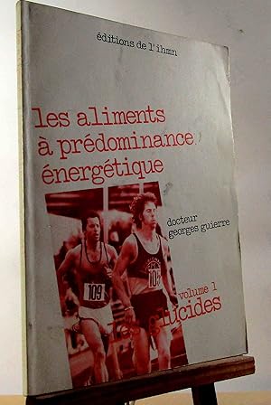 Seller image for LES ALIMENTS A PREDOMINANCE ENERGETIQUE - VOLUME 1 - LES GLUCIDES for sale by Livres 113