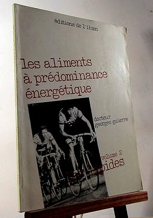 Bild des Verkufers fr LES ALIMENTS A PREDOMINANCE ENERGETIQUE - VOLUME 3 - LES LIPIDES zum Verkauf von Livres 113