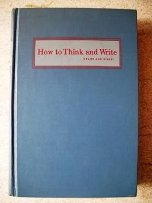 Immagine del venditore per How to Think and Write: The Fundamentals of Composition venduto da P Peterson Bookseller