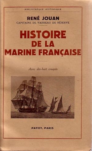 Image du vendeur pour HISTOIRE DE LA MARINE FRANAISE mis en vente par Librairie l'Aspidistra
