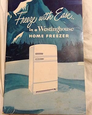 Imagen del vendedor de Freeze with Ease in a Westinghouse Home Freezer a la venta por Hastings of Coral Springs