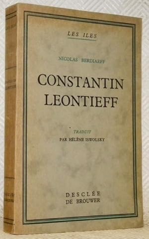 Bild des Verkufers fr Constantin Leontieff. Un penseur religieux russe du dix-neuvime sicle. Traduit par H.Iswolsky. zum Verkauf von Bouquinerie du Varis