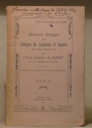 Bild des Verkufers fr Histoire abrge des Evques de Lausanne et Genve. Avec une introduction de l'Abb Charles de Raemy. zum Verkauf von Bouquinerie du Varis