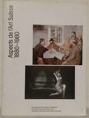 Bild des Verkufers fr Aspects de l'art suisse 1880-1980. Catalogue. zum Verkauf von Bouquinerie du Varis