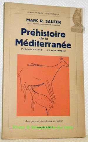 Imagen del vendedor de Prhistoire de la Mditerrane, palolithique - msolithique. Avec 42 dessins de l'auteur. Bibliothque scientifique. a la venta por Bouquinerie du Varis