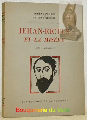 Image du vendeur pour Jehan-Rictus et la misre. Avec 3 hors-texte. mis en vente par Bouquinerie du Varis