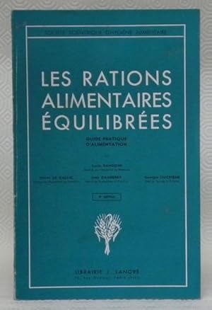 Bild des Verk�ufers f�r Les rations alimentaires �quilibr�es. Guide pratique d'alimentation. 4e �dition. zum Verkauf von Bouquinerie du Varis