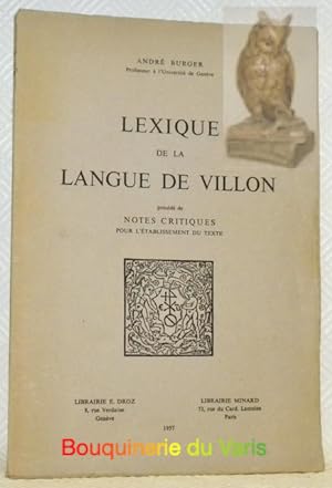 Seller image for Lexique de la langue de Villon. Prcd de notes critiques pour l'tablissement du texte. for sale by Bouquinerie du Varis