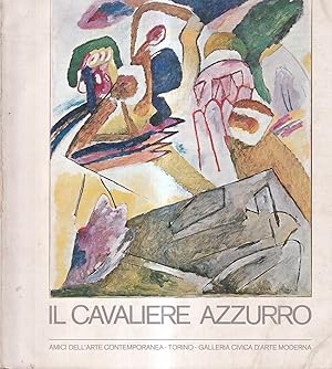 Seller image for Il Cavaliere Azzurro / Der Blaue Reiter for sale by Il Salvalibro s.n.c. di Moscati Giovanni