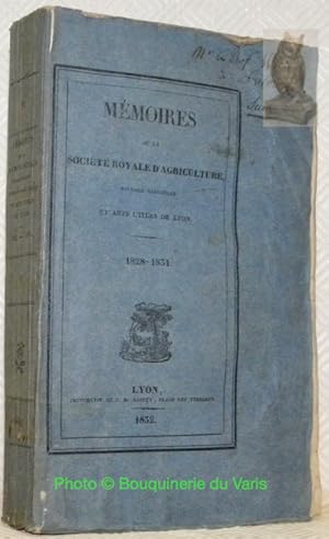 Bild des Verkufers fr Mmoires de la Socit Royale d'Agriculture histoire naturelle et arts utiles Lyon, depuis 1828 jusqu' 1831. Expriences comparatives sur l'emploi des feuilles de muriers greff et de celles du murier sauvage pour la nourriture des vers  soie. etc. zum Verkauf von Bouquinerie du Varis