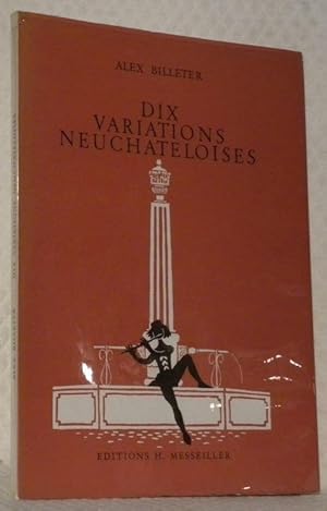 Seller image for Dix variations neuchteloises. Illustrations de l'auteur. for sale by Bouquinerie du Varis