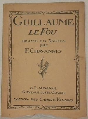 Imagen del vendedor de Guillaume le fou. Drame. a la venta por Bouquinerie du Varis