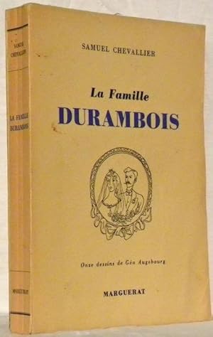 Bild des Verkufers fr La famille Durambois. Illustrations de Ga Augsbourg. zum Verkauf von Bouquinerie du Varis