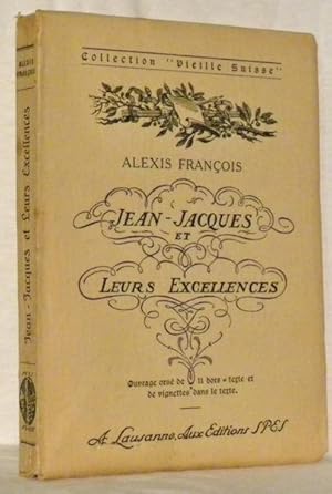 Bild des Verkufers fr Jean-Jacques et leurs Excellences. Collection "Vieille Suisse". zum Verkauf von Bouquinerie du Varis