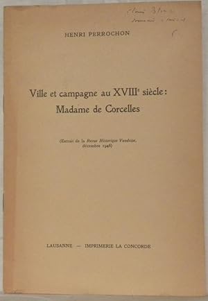 Image du vendeur pour Ville et campagne au XVIIIe sicle: Madame de Corcelles. Extrait de la Revue Historique Vaudoise. mis en vente par Bouquinerie du Varis