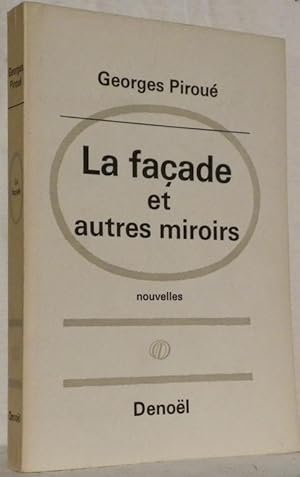 Bild des Verkufers fr La faade et autres miroirs. Nouvelles. zum Verkauf von Bouquinerie du Varis