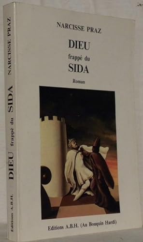Bild des Verkufers fr Dieu frapp du Sida. Roman. zum Verkauf von Bouquinerie du Varis