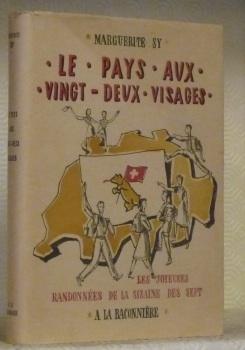 Seller image for Le pays aux vingt-deux visages. Les joyeuses randonnes de la sizaine des sept. for sale by Bouquinerie du Varis