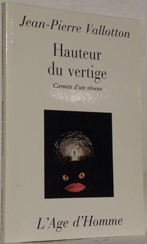 Bild des Verkufers fr Hauteur du vertige. Carnets d'un rveur. zum Verkauf von Bouquinerie du Varis