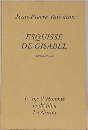 Imagen del vendedor de Esquisse de Gisabel. Suite lyrique. a la venta por Bouquinerie du Varis