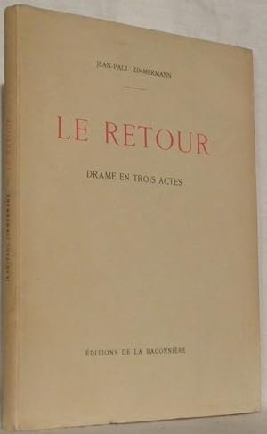 Bild des Verkufers fr Le retour. Drame en trois actes. zum Verkauf von Bouquinerie du Varis