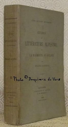 Bild des Verkufers fr Etudes de littrature alpestre et La Marmotte au collier. zum Verkauf von Bouquinerie du Varis