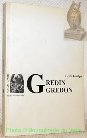 Seller image for Gredin Gredon. Roman. for sale by Bouquinerie du Varis