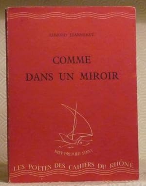 Image du vendeur pour Comme dans un miroir. Collection Les Cahiers du Rhne. mis en vente par Bouquinerie du Varis