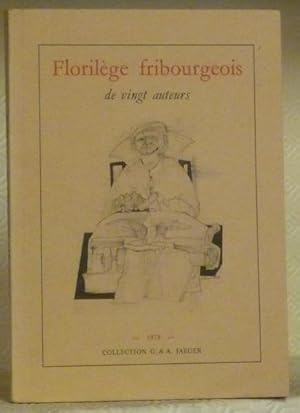 Image du vendeur pour FLORILEGES FRIBOURGEOIS. mis en vente par Bouquinerie du Varis