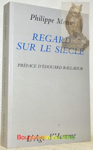 Seller image for Regard sur le Sicle. Prface de Ed. Balladur. for sale by Bouquinerie du Varis
