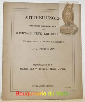 Bild des Verkufers fr Die Brasilianische Provinz Minas Geraes. Nach den offiziellen Aufnahmen des Civil-Ingenieurs H.G.F. Halfeld, 1836-1855, unter benutzung lterer vermessungen und Karten Gezeichnet von Fr.Wagner. Ergnzungheft zu Petermann's Geographischen Mittheilungen. zum Verkauf von Bouquinerie du Varis