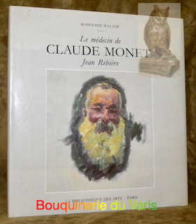 Image du vendeur pour Le mdecin de Claude Monet, Jean Rebire. mis en vente par Bouquinerie du Varis