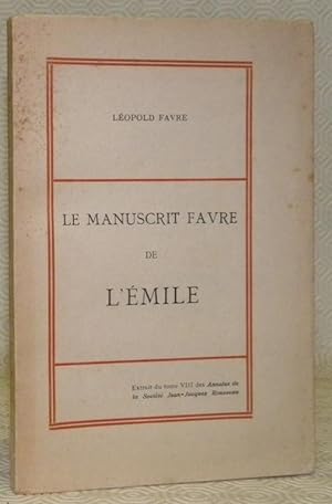 Bild des Verkufers fr Le manuscrit Favre de l'Emile. Extrait du tome 8 des Annales de la Socit Jean-Jacques Rousseau. zum Verkauf von Bouquinerie du Varis