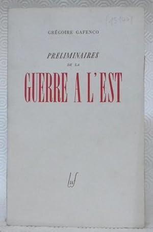 Imagen del vendedor de Prliminaires de la Guerre  l'Est. De l'accord de Moscou aux hostilits en Russie. a la venta por Bouquinerie du Varis