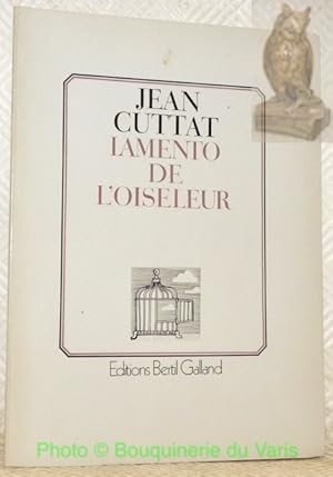 Seller image for Lamento de l'oiseleur. for sale by Bouquinerie du Varis