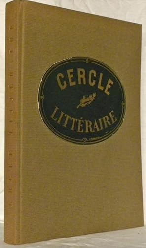 Image du vendeur pour Le Cercle littraire 1819-1919. Prsent et annot par J.-C. Biaudet. mis en vente par Bouquinerie du Varis