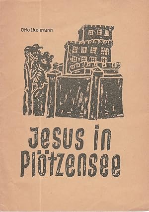 Jesus in Plötzensee. Herausgegeben von der Evangelischen Verlagsbuchhandlung Berlin.