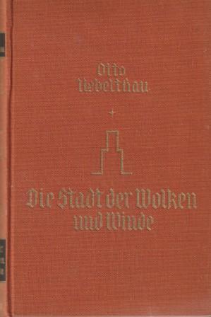 Bild des Verk�ufers f�r Die Stadt der Wolken und Winde. zum Verkauf von Versandantiquariat Dr. Uwe Hanisch